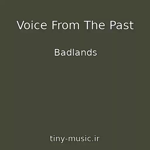 کاور آهنگ Voice From The Past از Badlands