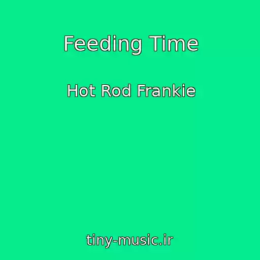 کاور آهنگ Feeding Time از Hot Rod Frankie