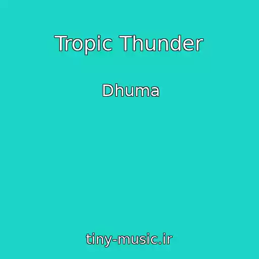 کاور آهنگ Tropic Thunder از Dhuma