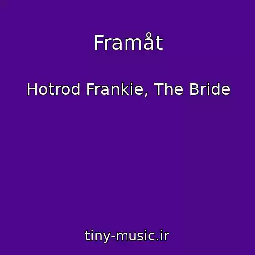 کاور آهنگ Framåt از Hotrod Frankie, The Bride