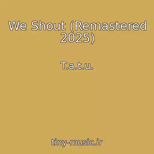 کاور آهنگ We Shout (Remastered 2025) از T.a.t.u.