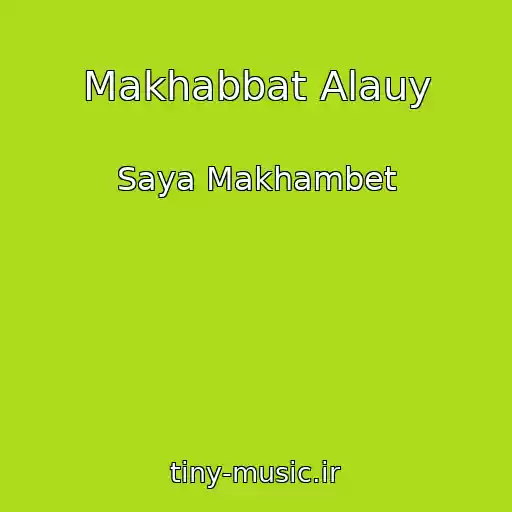 کاور آهنگ Makhabbat Alauy از Saya Makhambet