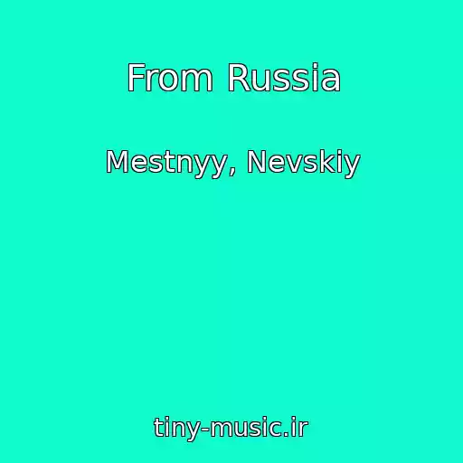 کاور آهنگ From Russia از Mestnyy, Nevskiy