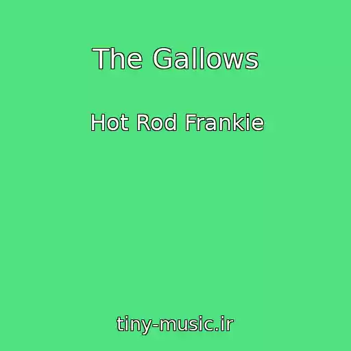 کاور آهنگ The Gallows از Hot Rod Frankie