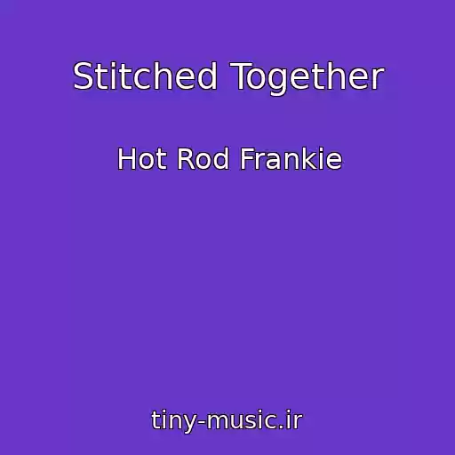 کاور آهنگ Stitched Together از Hot Rod Frankie