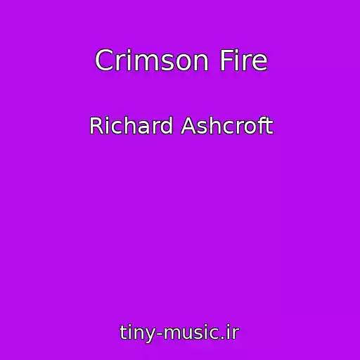 کاور آهنگ Crimson Fire از Richard Ashcroft