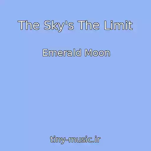 کاور آهنگ The Sky's The Limit از Emerald Moon