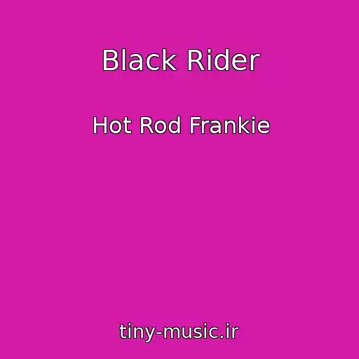 کاور آهنگ Black Rider از Hot Rod Frankie