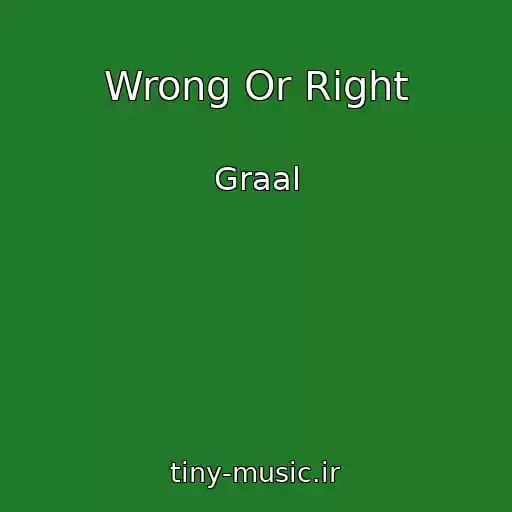 کاور آهنگ Wrong Or Right از Graal