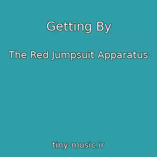 کاور آهنگ Getting By از The Red Jumpsuit Apparatus