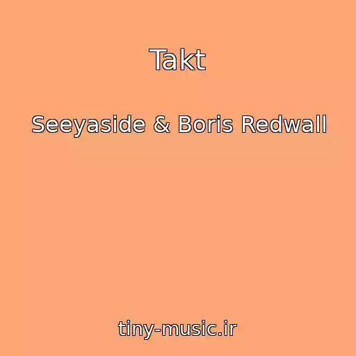 کاور آهنگ Takt از Seeyaside & Boris Redwall