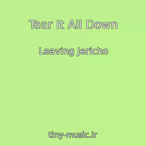 کاور آهنگ Tear It All Down از Leaving Jericho