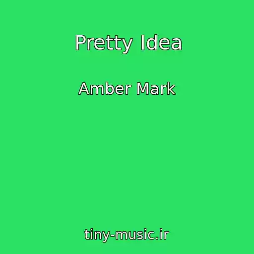 کاور آهنگ Pretty Idea از Amber Mark