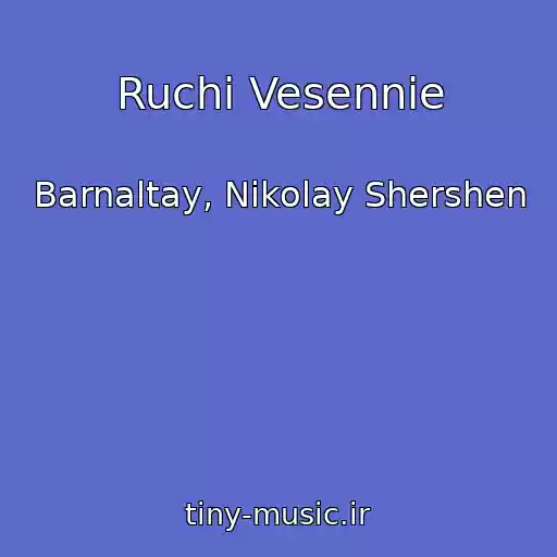 کاور آهنگ Ruchi Vesennie از Barnaltay, Nikolay Shershen