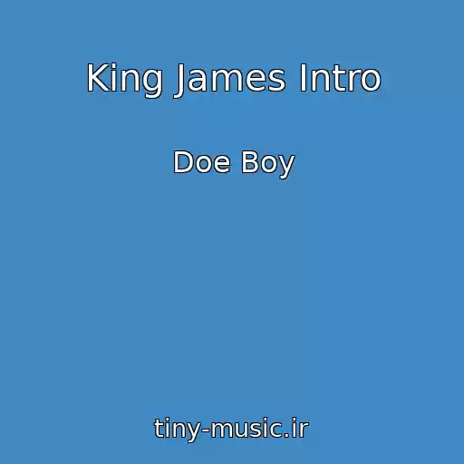 کاور آهنگ King James Intro از Doe Boy