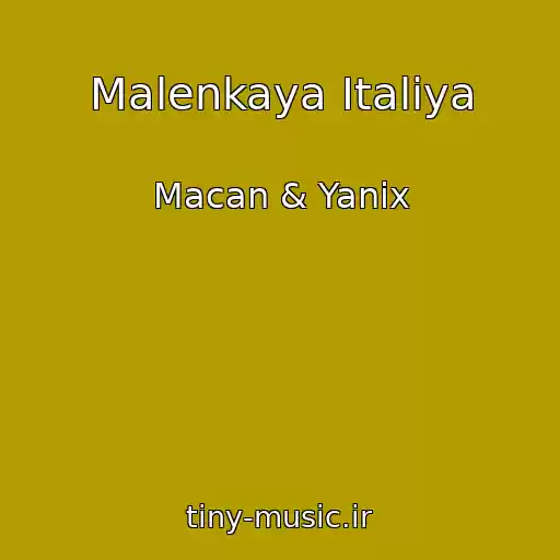 کاور آهنگ Malenkaya Italiya از Macan & Yanix