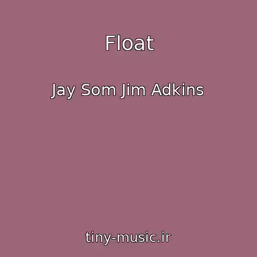 کاور آهنگ Float از Jay Som Jim Adkins