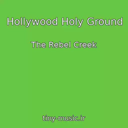 کاور آهنگ Hollywood Holy Ground از The Rebel Creek