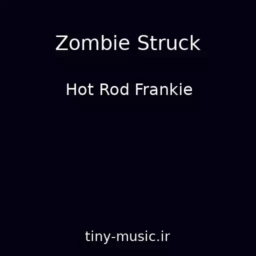 کاور آهنگ Zombie Struck از Hot Rod Frankie