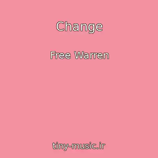 کاور آهنگ Change از Free Warren