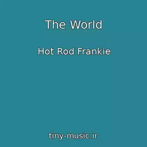 کاور آهنگ The World از Hot Rod Frankie