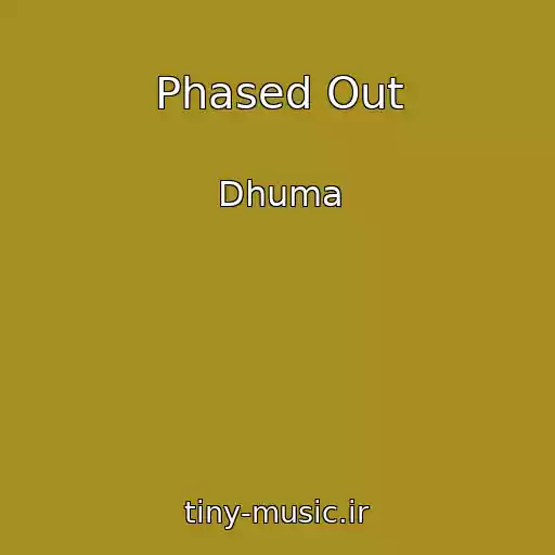کاور آهنگ Phased Out از Dhuma
