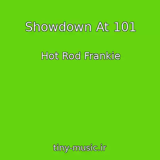 کاور آهنگ Showdown At 101 از Hot Rod Frankie