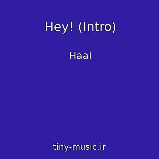 کاور آهنگ Hey! (Intro) از Haai