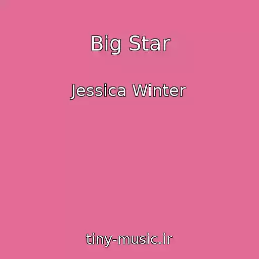 کاور آهنگ Big Star از Jessica Winter
