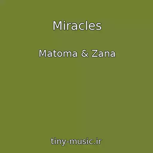 کاور آهنگ Miracles از Matoma & Zana