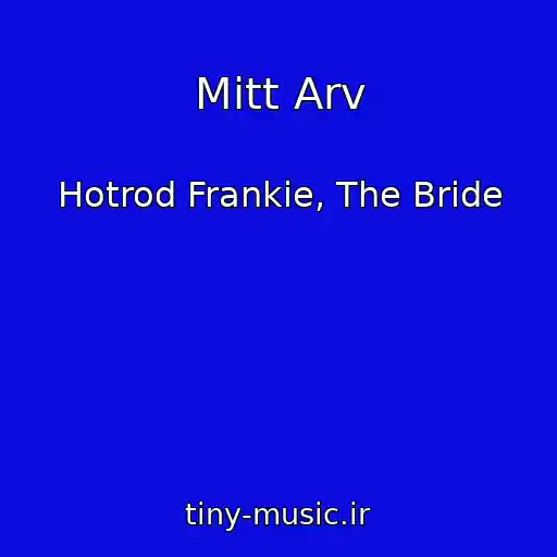 کاور آهنگ Mitt Arv از Hotrod Frankie, The Bride