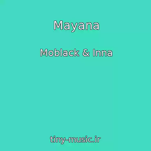 کاور آهنگ Mayana از Moblack & Inna