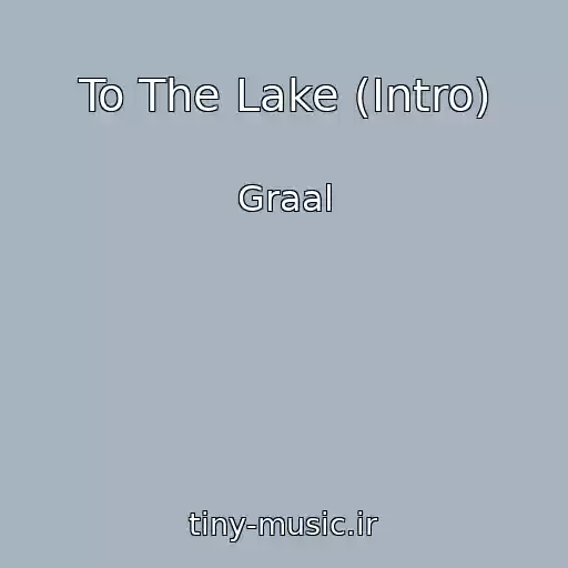 کاور آهنگ To The Lake (Intro) از Graal