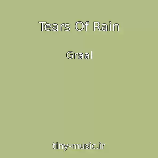 کاور آهنگ Tears Of Rain از Graal