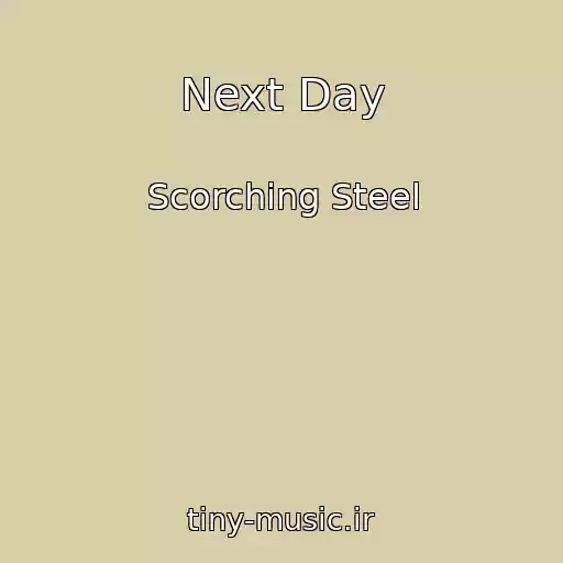 کاور آهنگ Next Day از Scorching Steel