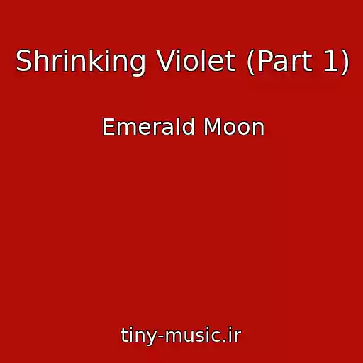 کاور آهنگ Shrinking Violet (Part 1) از Emerald Moon