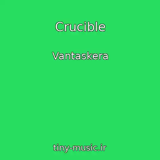 کاور آهنگ Crucible از Vantaskera