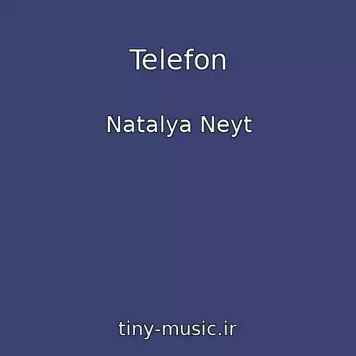 کاور آهنگ Telefon از Natalya Neyt