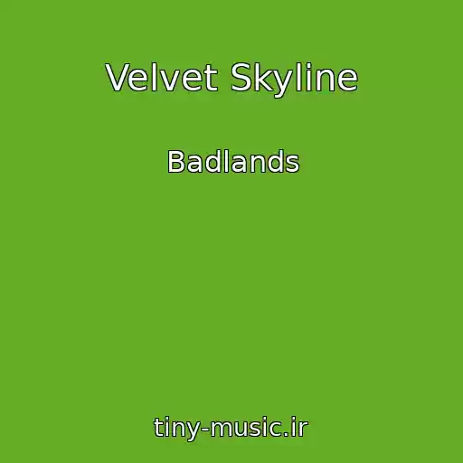 کاور آهنگ Velvet Skyline از Badlands
