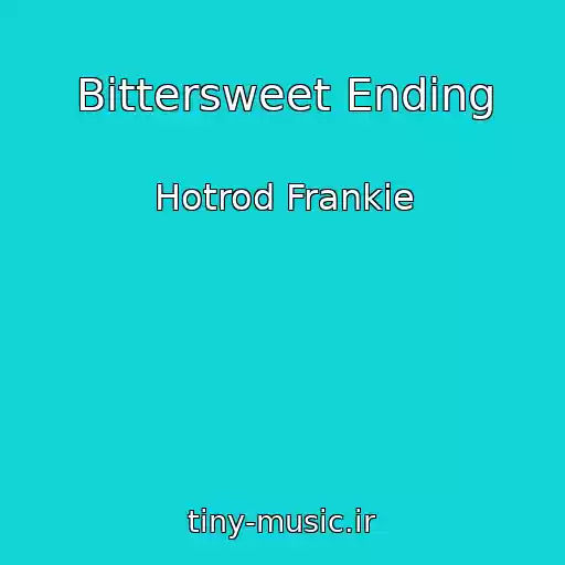 کاور آهنگ Bittersweet Ending از Hotrod Frankie