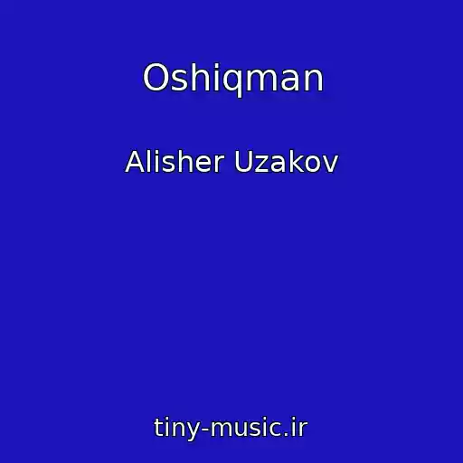کاور آهنگ Oshiqman از Alisher Uzakov