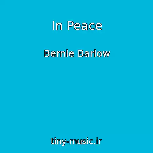 کاور آهنگ In Peace از Bernie Barlow
