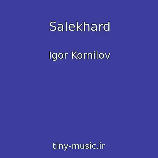 کاور آهنگ Salekhard از Igor Kornilov