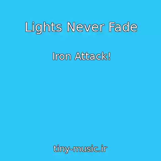 کاور آهنگ Lights Never Fade از Iron Attack!