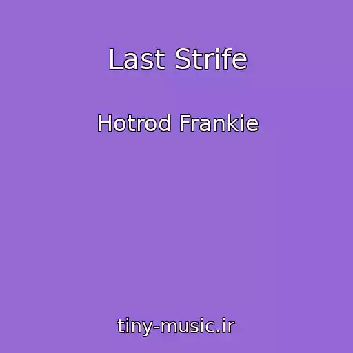 کاور آهنگ Last Strife از Hotrod Frankie
