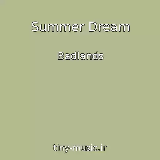 کاور آهنگ Summer Dream از Badlands