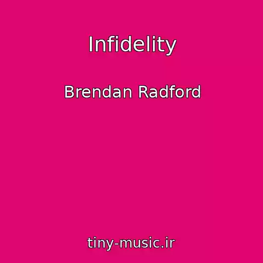 کاور آهنگ Infidelity از Brendan Radford