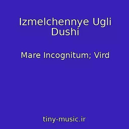 کاور آهنگ Izmelchennye Ugli Dushi از Mare Incognitum; Vird