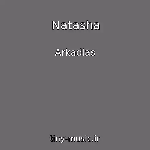 کاور آهنگ Natasha از Arkadias