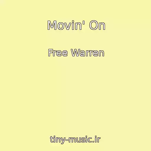 کاور آهنگ Movin' On از Free Warren